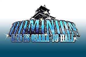 DOMINION2016 6.19 in OSAKA-JO HALL [DVD](中古品)