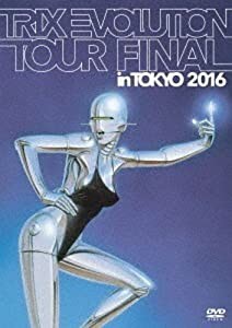 TRIX EVOLUTION TOUR FINAL in TOKYO 2016 【DVD】(中古品)