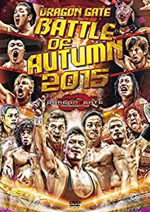 DRAGON GATE BATTLE of AUTUMN 2015 [DVD](中古品)