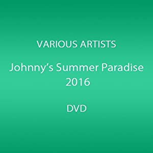 Johnnys' Summer Paradise 2016 ~佐藤勝利「佐藤勝利 Summer Live 2016」/ 中島健人「#Honey Butterfly」/ 菊池風磨「風 are you