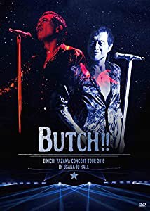 EIKICHI YAZAWA CONCERT TOUR 2016「BUTCH!!」IN OSAKA-JO HALL [DVD](中古品)