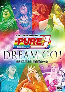 PURE‐J女子プロレス旗揚げ記念興行~DREAM GO! ~ 2017.8.11 後楽園ホール [DVD](中古品)