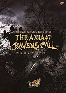 47都道府県 ONEMAN TOUR FINAL 『THE AXIA47 -RAVENS CALL-』~2017.08.17 中野サンプラザ~【初回限定盤】 [DVD](中古品)