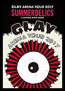 GLAY ARENA TOUR 2017 “SUMMERDELICS" in SAITAMA SUPER ARENA(DVD)(中古品)