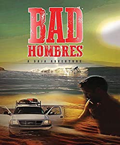 Bad Hombres: A Baja Adventure [Blu-ray](中古品)