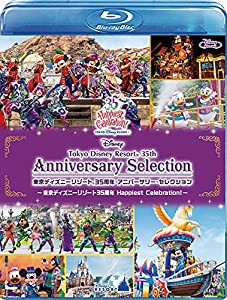 東京ディズニーリゾート 35周年 アニバーサリー・セレクション -東京ディズニーリゾート 35周年 Happiest Celebration! - [Blu-r