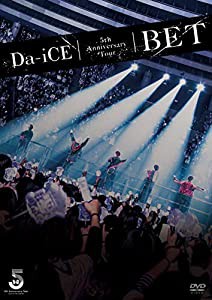 Da-iCE 5th Anniversary Tour-BET-[DVD](中古品)