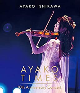 石川綾子 AYAKO TIMES 10th Anniversary Concert [Blu-ray](中古品)