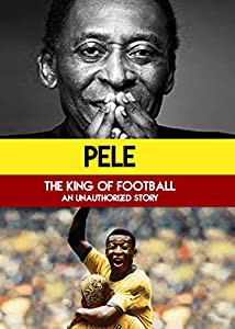 Pel?: The King of Football: An Unauthorized Story [DVD](中古品)