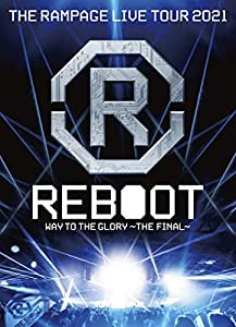 THE RAMPAGE LIVE TOUR 2021 "REBOOT" ~WAY TO THE GLORY~ THE FINAL(Blu-ray Disc)(中古品)