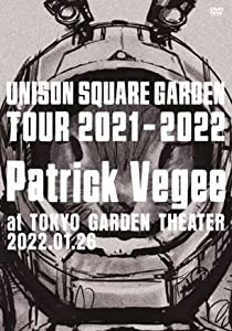 UNISON SQUARE GARDEN Tour 2021-2022「Patrick Vegee」at TOKYO GARDEN THEATER 2022.01.26 (DVD) (特典なし)(中古品)