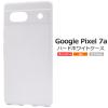 �X�}�z�P�[�X Google Pixel 7a �n�[�h �z���C�g�P�[�X �O�[�O���s�N�Z��7a ���F �n�[�h �n�[�h�P�[�X ���F�P�[�X �X�}�z �J�o�[ �P�[�X G
