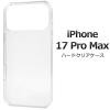 �X�}�z�P�[�X iPhone17ProMax �n�[�h�N���A�P�[�X ���� �V���v�� �m�[�}�� �w�ʕی� �X�}�z�J�o�[ �g�уP�[�X iPhone�P�[�X �ی�J�o�[ 
