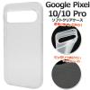 �X�}�z�P�[�X Google Pixel10 10Pro�p �\�t�g�N���A�P�[�X �O���A���ۖh�~ �}�C�N���h�b�g �g�уJ�o�[ �X�g���b�v�z�[���t�� �L�Y ����h