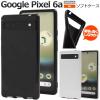 �X�}�z�P�[�X Google Pixel 6a ��p �\�t�g�P�[�X �� �� 2�F�W�J �V���v�� ���n TPU �_�炩�� GooglePixel6a �O�[�O���s�N�Z��6a �w�ʕ�