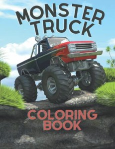 海外製絵本 知育 英語 Monster Truck Coloring Book: Fun coloring book for kids. 40 Monster Trucks.