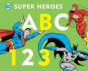 海外製絵本 知育 英語 DC Super Heroes ABC 123