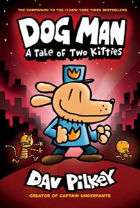 海外製絵本 知育 英語 Dog Man: A Tale of Two Kitties: From the Creator of Captain Underpants (Dog Man 