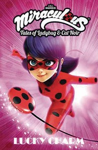 海外製絵本 知育 英語 Miraculous: Tales of Ladybug and Cat Noir: Lucky Charm (Miraculous: Tales of Lad