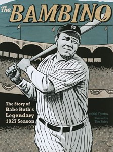 海外製絵本 知育 英語 The Bambino: The Story of Babe Ruth's Legendary 1927 Season (Graphic Library: Am