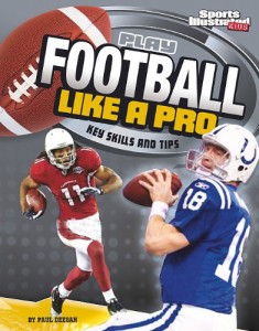 海外製絵本 知育 英語 Play Football Like a Pro: Key Skills and Tips (Sports Illustrated Kids: Play Lik