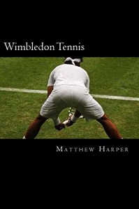 海外製絵本 知育 英語 Wimbledon Tennis: A Fascinating Book Containing Wimbledon Tennis Facts, Trivia, 