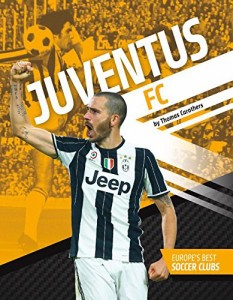 海外製絵本 知育 英語 Juventus FC (Europe's Best Soccer Clubs)