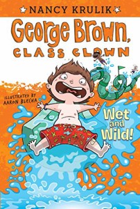 海外製絵本 知育 英語 Wet and Wild! #5 (George Brown, Class Clown)