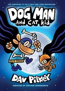 海外製絵本 知育 英語 Dog Man and Cat Kid: From the Creator of Captain Underpants (Dog Man #4)