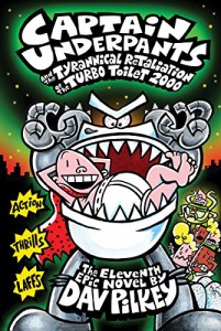 海外製絵本 知育 英語 Captain Underpants and the Tyrannical Retaliation of the Turbo Toilet 2000 (Capt