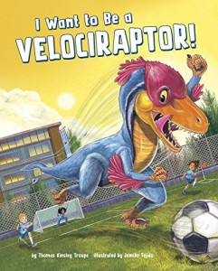 海外製絵本 知育 英語 I Want to Be a Velociraptor
