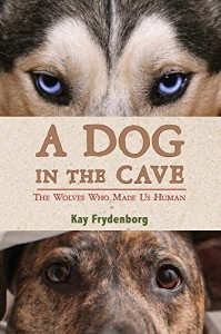 海外製絵本 知育 英語 A Dog in the Cave: The Wolves Who Made Us Human