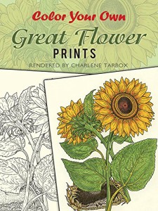 海外製絵本 知育 英語 Color Your Own Great Flower Prints (Dover Flower Coloring Books)