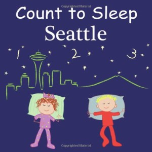 海外製絵本 知育 英語 Count to Sleep Seattle (Count to Sleep series)