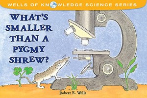 海外製絵本 知育 英語 What's Smaller Than a Pygmy Shrew? (Wells of Knowledge Science Series)