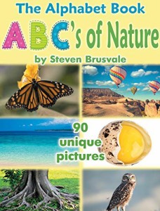 海外製絵本 知育 英語 The Alphabet Book ABC's of Nature: Admirable and Educational Alphabet Book with 