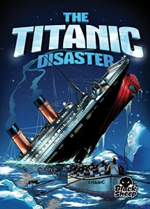 海外製絵本 知育 英語 The Titanic Disaster (Disaster Stories)