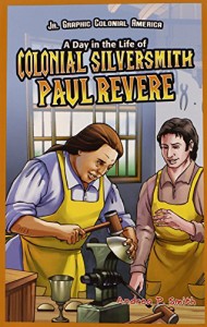 海外製絵本 知育 英語 A Day in the Life of Colonial Silversmith Paul Revere (Jr. Graphic Colonial Amer