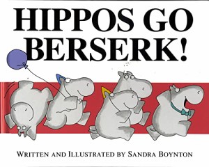 海外製絵本 知育 英語 Hippos Go Berserk!
