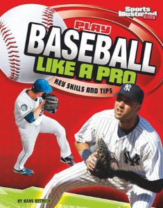 海外製絵本 知育 英語 Play Baseball Like a Pro: Key Skills and Tips (Sports Illustrated for Kids: Play