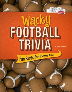 海外製絵本 知育 英語 Wacky Football Trivia: Fun Facts for Every Fan (Sports Illustrated Kids Wacky Sp