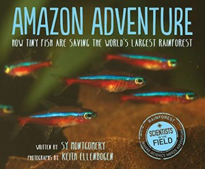 海外製絵本 知育 英語 Amazon Adventure: How Tiny Fish Are Saving the World's Largest Rainforest (Scien