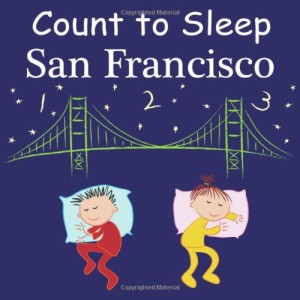 海外製絵本 知育 英語 Count to Sleep San Francisco (Count to Sleep series)