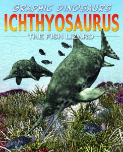 海外製絵本 知育 英語 Ichthyosaurus: The Fish Lizard (Graphic Dinosaurs)