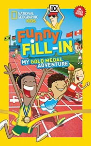 海外製絵本 知育 英語 National Geographic Kids Funny Fill-In: My Gold Medal Adventure (NG Kids Funny F