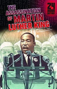 海外製絵本 知育 英語 The Assassination of Martin Luther King, Jr: April 4, 1968 (24-Hour History)