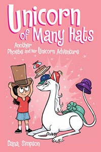 海外製絵本 知育 英語 Unicorn of Many Hats: Another Phoebe and Her Unicorn Adventure (Volume 7)