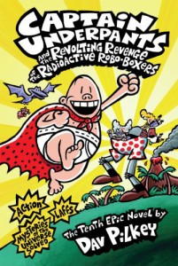 海外製絵本 知育 英語 Captain Underpants and the Revolting Revenge of the Radioactive Robo-Boxers (Cap