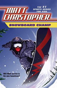 海外製絵本 知育 英語 Snowboard Champ (Matt Christopher Sports Classics)