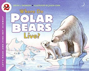 海外製絵本 知育 英語 Where Do Polar Bears Live? (Let's-Read-and-Find-Out Science 2)